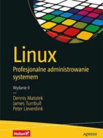 Linux. Profesjonalne administrowanie systemem wyd. 2