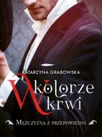 Mężczyzna z przepowiedni. W kolorze krwi. Tom 1