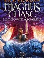 Miecz Lata. Magnus Chase i bogowie Asgardu. Tom 1 wyd. 2023