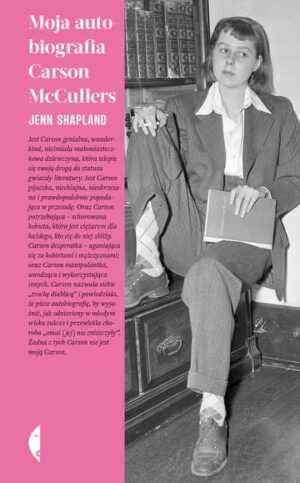 Moja autobiografia Carson McCullers