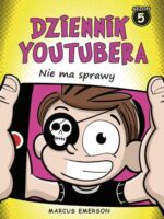 Nie ma sprawy. Dziennik Youtubera. Tom 5