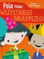 Pola mówi: "Wszystkiego najlepszego". Pola mówi