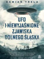 UFO i niewyjaśnione zjawiska Dolnego Śląska