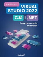 Visual Studio 2022, C# i .NET. Programowanie kontrolek