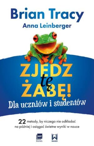 Zjedz tę żabę! Dla uczniów i studentów