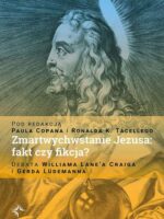 Zmartwychwstanie Jezusa: fakt czy fikcja? Debata Williama Lane’a Craiga i Gerda Lüdemanna