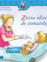 Zuzia idzie do stomatologa. Mądra Mysz