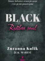 Black. Restless soul