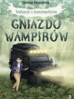 Gniazdo wampirów. Wakacje z koszmarkiem. Tom 1