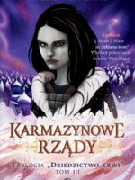 Karmazynowe rządy. Dziedzictwo krwi. Tom 3