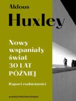 Nowy wspaniały świat. 30 lat później. Raport rozbieżności