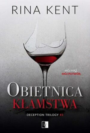 Obietnica kłamstwa. Deception Trilogy. Tom 3