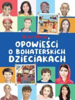 Opowieści o bohaterskich dzieciakach