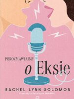 Porozmawiajmy o eksie