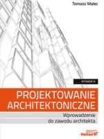 Projektowanie architektoniczne. Wprowadzenie do zawodu architekta wyd. 3