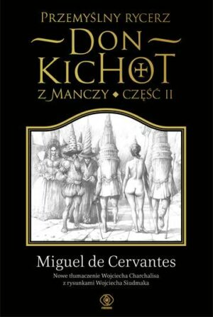 Przemyślny rycerz Don Kichot z Manczy. Część 2 wyd. 2023