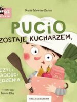 Pucio zostaje kucharzem, czyli o radości z jedzenia wyd. 2023