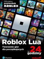 Roblox Lua w 24 godziny. Tworzenie gier dla początkujących