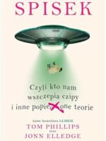 Spisek. Czyli kto nam wszczepia czipy i inne popie***one teorie