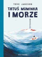 Tatuś Muminka i morze. Muminki wyd. 14