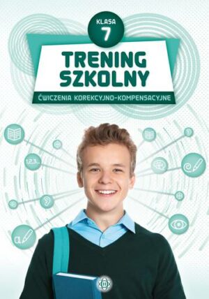 Trening szkolny Ćwiczenia korekcyjno-kompensacyjne klasa 7