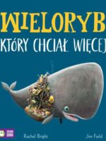 Wieloryb, który chciał więcej