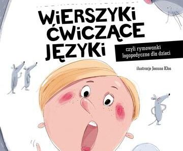 Wierszyki ćwiczące języki, czyli rymowanki logopedyczne dla dzieci wyd. 2023