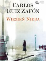 Więzień nieba. Cmentarz Zapomnianych Książek