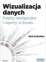 Wizualizacja danych. Pulpity nawigacyjne i raporty w Excelu