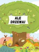 Ale drzewa!