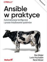 Ansible w praktyce. Automatyzacja konfiguracji i proste instalowanie systemów wyd. 2023