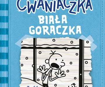 Biała gorączka. Dziennik cwaniaczka. Tom 6 wyd. 2023