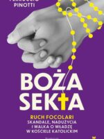 Boża sekta. Ruch focolari. Skandale, nadużycia i walka o władzę w kościele katolickim