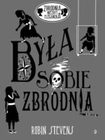 Była sobie zbrodnia. Zbrodnia niezbyt elegancka