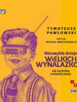 CD MP3 Niezwykłe dzieje wielkich wynalazków