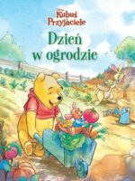 Dzień w ogrodzie. Disney Kubuś i Przyjaciele