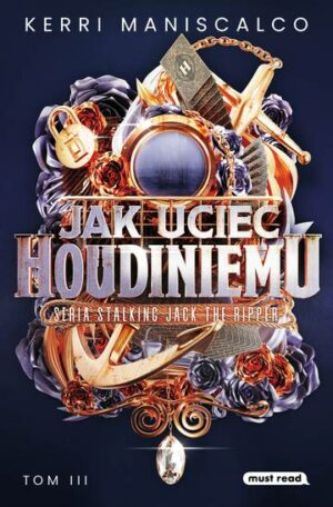 Jak uciec Houdiniemu. Stalking Jack the Ripper