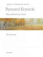 Język, to obnażone serce. Niezabliźniony świat. 70 wierszy