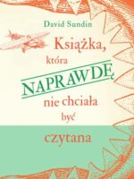 Książka, która NAPRAWDĘ nie chciała być czytana. Tom 2