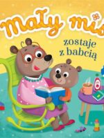 Mały miś zostaje z babcią