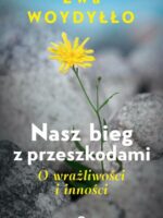 Nasz bieg z przeszkodami. O wrażliwości i inności