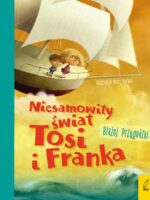 Niesamowity świat Tosi i Franka