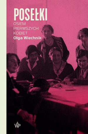 Posełki. Osiem pierwszych kobiet wyd. 2023