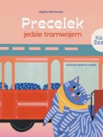 Precelek jedzie tramwajem. Precelek z Kociej Szajki. Tom 1