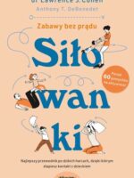 Siłowanki. Dzikie harce, których potrzebuje każda rodzina wyd. 2023