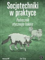 Socjotechniki w praktyce. Podręcznik etycznego hakera