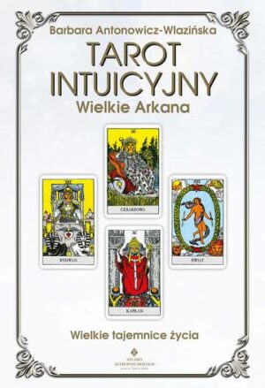 Tarot intuicyjny. Wielkie Arkana wyd. 2022