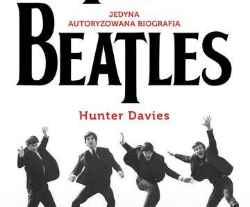 The Beatles. Jedyna autoryzowana biografia wyd. 3