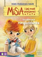 Urodzinowa niespodzianka. Misia i jej mali pacjenci