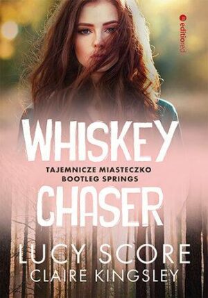 Whiskey Chaser. Tajemnicze miasteczko Bootleg Springs